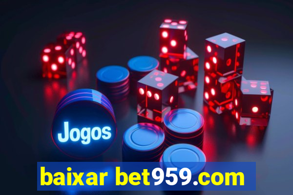 baixar bet959.com